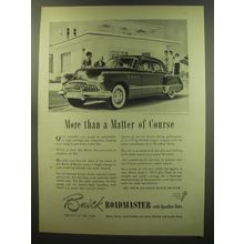 1949 Buick Roadmaster Car Ad - More than a matter of course