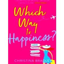 Which Way To Happiness Hilarious, Lifeaffirming And Guaranteed To Make You Smile