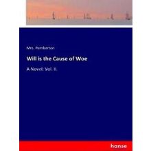Will is the Cause of Woe