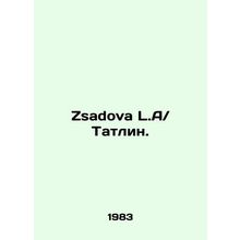 Zsadova L.A Tatlin.