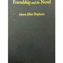 Friendship and the Novel - Various Authors