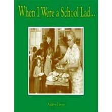 When I Were A School Lad