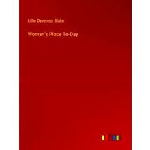 Woman's Place To-Day