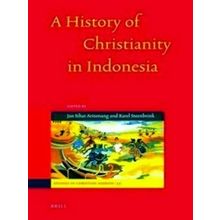A History of Christianity in Indonesia
