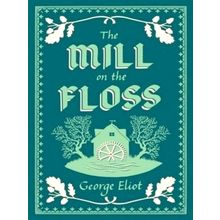 The Mill on the Floss - Annotated Edition (Alma Classics Evergreens) by George E