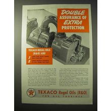 1950 Texaco Regal Oils (R&O) Ad - Double Assurance