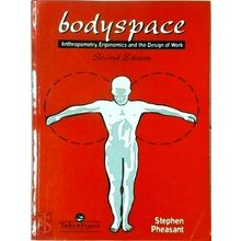 Bodyspace - Anthropometry, Ergonomics, and the Design of Work - Stephen Pheasant