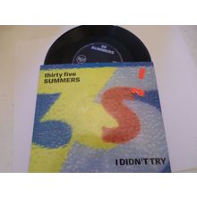 Thirty Five Summers – I Didn't Try - 1991 - 7" vinyl single - RCA – PB 44699