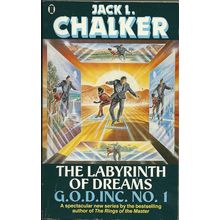 The Labyrinth of Dreams, by Jack L Chalker. G.O.D. Inc 1