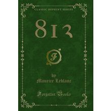 813 (Classic Reprint)