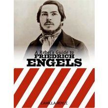 A Rebel's Guide to Friedrich Engels