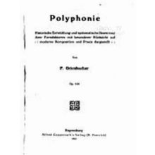Kirchenmusikalische Stilistik und Formenlehre: Polyphonie by Peter Griesbacher