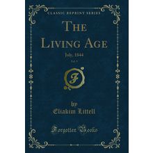 The Living Age, Vol. 9: July, 1844 (Classic Reprint)