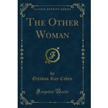 The Other Woman (Classic Reprint)