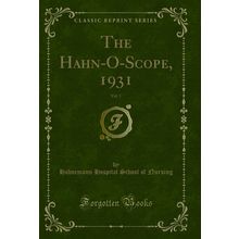 The Hahn-O-Scope, 1931, Vol. 1 (Classic Reprint)