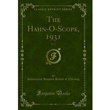 The Hahn-O-Scope, 1931, Vol. 1 (Classic Reprint)