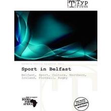 Sport In Belfast - Various Authors