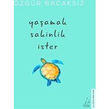 Yasamak Sakinlik Ister