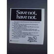 1980 United States Savings Bonds Ad - Save not Have Not