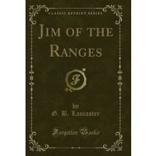 Jim of the Ranges (Classic Reprint)