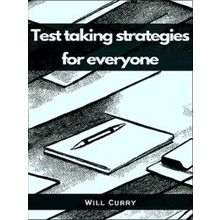 Test Taking Strategies For Everyone - Will Curry
