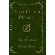 That Other Person, Vol. 2 of 3 (Classic Reprint)