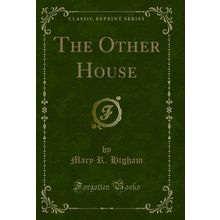 The Other House (Classic Reprint)