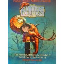 Mythopoeikon, Fantasies, Monsters, Nightmares, Daydreams / The Paintings