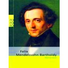 Felix Mendelssohn Bartholdy - Martin Geck