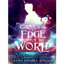 Girls at the Edge of the World by Laura Brooke Robson
