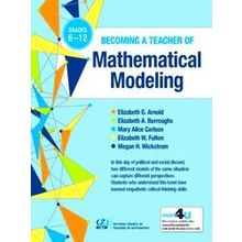 Becoming A Teacher Of Mathematical Modeling - Elizabeth G. Arnold