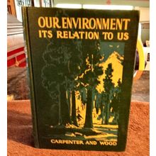 Basic Reader Our Environment It's Relation To Us By Harry A. Carpenter 1951