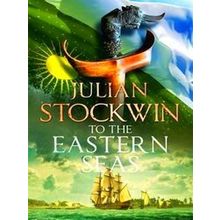 To The Eastern Seas - Julian Stockwin