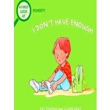 A First Look At: Poverty: I Don't Have Enough
