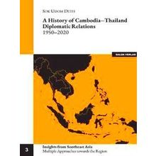 A history of Cambodia-Thailand Diplomatic Relations 1950-2020