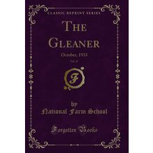 The Gleaner, Vol. 37: October, 1933 (Classic Reprint)