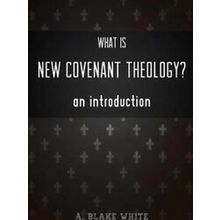 What Is New Covenant Theology? An Introduction