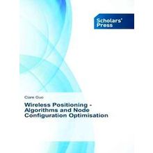 Wireless Positioning - Algorithms and Node Configuration Optimisation