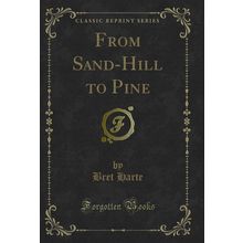 From Sand-Hill to Pine (Classic Reprint)