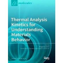 Thermal Analysis Kinetics For Understanding Materials Behavior - Various Authors