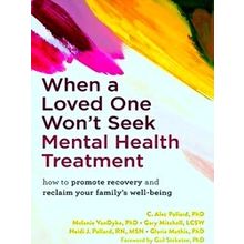 When A Loved One Won't Seek Mental Health Treatment