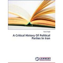 A Critical History Of Political Parties In Iran