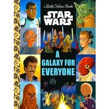 A Galaxy for Everyone Star Wars Little Golden Book