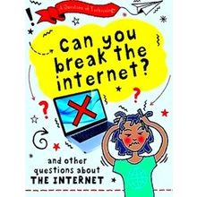 A Question Of Technology: Can You Break The Internet