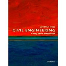 Civil Engineering - A Very Short Introduction by David Muir Wood
