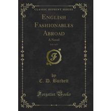 English Fashionables Abroad, Vol. 1 of 3: A Novel (Classic Reprint)