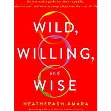 Wild, Willing, and Wise