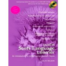 Luath Scots Language Learner - An Introduction to Contemporary Spoken Scots by L