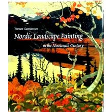 Nordic Landscape Painting in the Nineteenth Century by Torsten Gunnarsson
