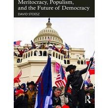Meritocracy, Populism, and the Future of Democracy